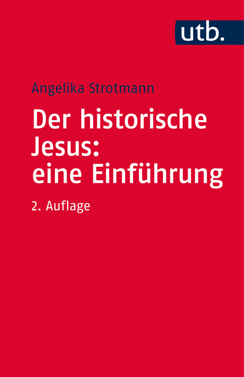 Der historische Jesus: eine Einführung - Angelika Strotmann