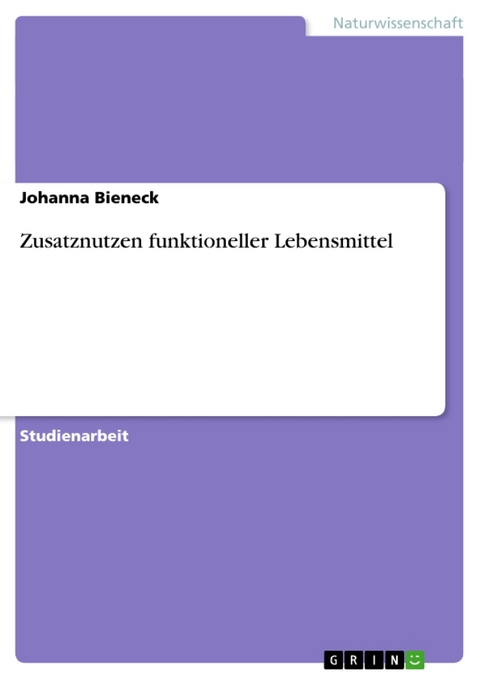 Zusatznutzen Funktioneller Lebensmittel - Johanna Bieneck