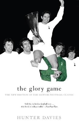 The Glory Game - Hunter Davies