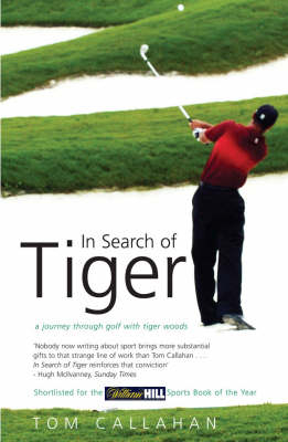 In Search of Tiger - Tom Callahan