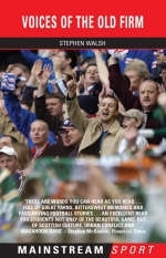 Voices Of The Old Firm - Stephen Walsh