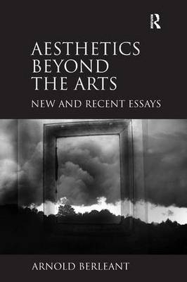 Aesthetics beyond the Arts -  Professor Arnold Berleant