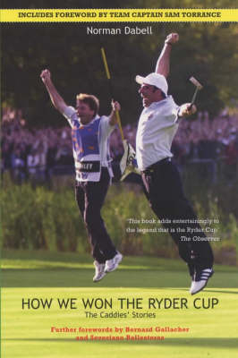 How We Won the Ryder Cup - Norman Dabell