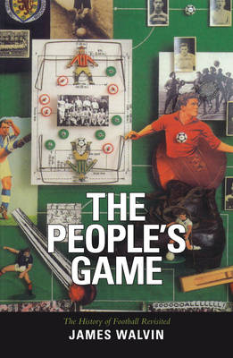 The People's Game - Professor James Walvin