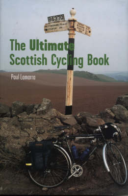 The Ultimate Scottish Cycling Book - Lamarra Paul