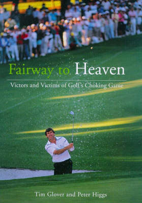 Fairway to Heaven - Tim Glover, Peter Higgs