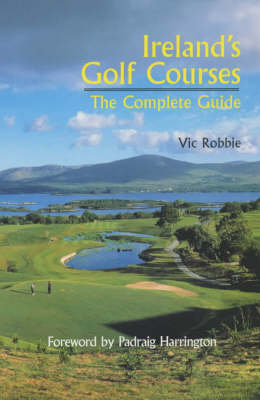 Ireland's Golf Courses - Vic Robbie
