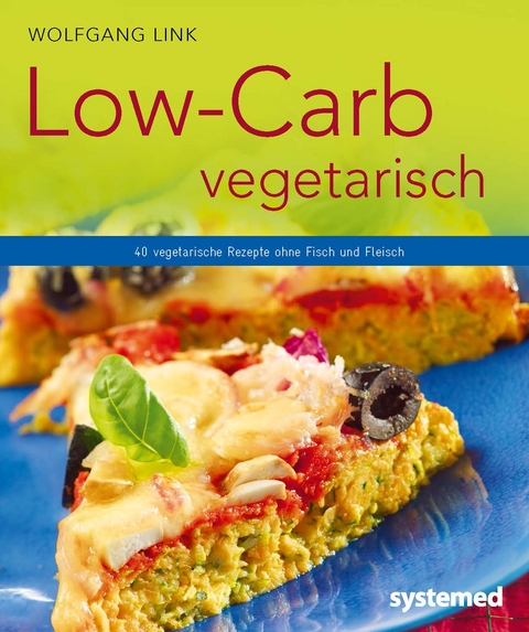 Low-Carb vegetarisch - Wolfgang Link