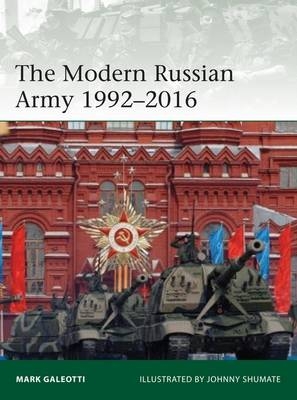 The Modern Russian Army 1992–2016 -  Mark Galeotti