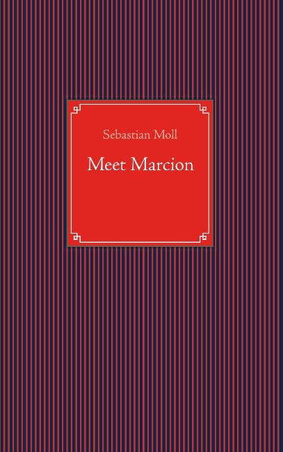 Meet Marcion - Sebastian Moll