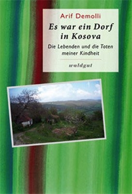 Es war ein Dorf in Kosova - Arif Demolli