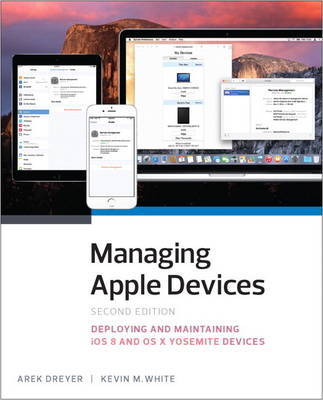 Managing Apple Devices - Arek Dreyer, Kevin M. White