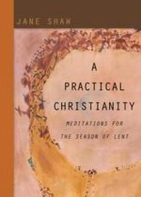 A Practical Christianity - Jane Shaw