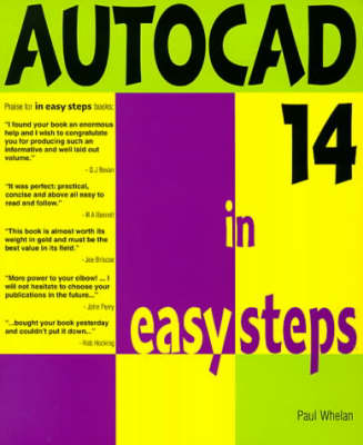 AutoCAD 14 in easy steps -  Paul Whelan