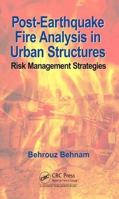 Post-Earthquake Fire Analysis in Urban Structures -  Behrouz Behnam