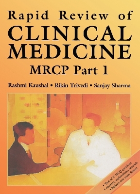 Rapid Review of Clinical Medicine for MRCP Part 1 - Rashmi Kaushal, Rikin Trivedi, Sanjay Sharma