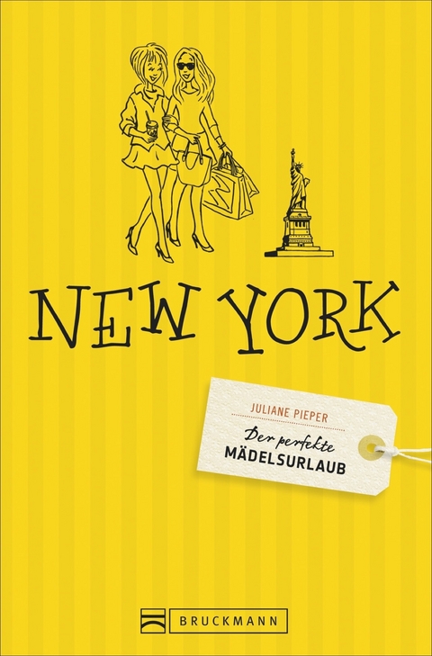 Der perfekte Mädelsurlaub – New York - Juliane Pieper, Cornelia Seelmann