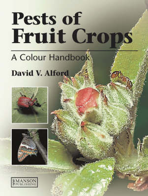 Pests of Fruit Crops - David V Alford