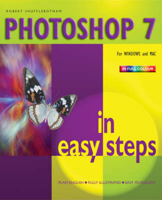 Photoshop 7 in Easy Steps - Robert Shufflebotham