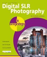 Digital SLR Photography in Easy Steps - Nick Vandome