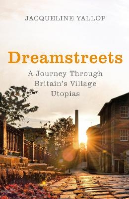 Dreamstreets - Jacqueline Yallop