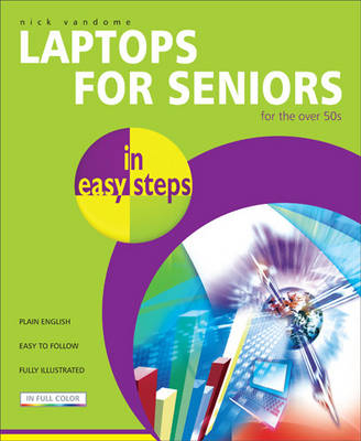 Laptops for Seniors in Easy Steps - Nick Vandome