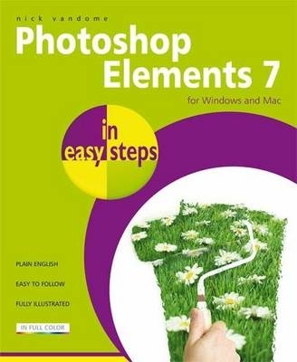 Photoshop Elements 7 in Easy Steps - Nick Vandome