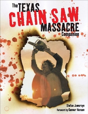 "Texas Chain Saw Massacre" Companion - Stefan Jaworzyn