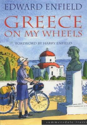 Greece on My Wheels - Edward Enfield
