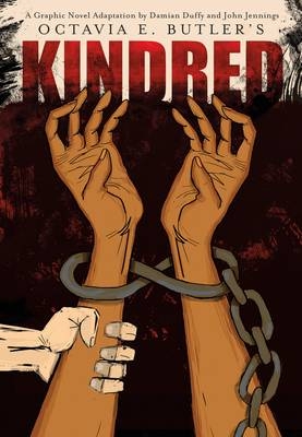 Kindred: A Graphic Novel Adaptation -  Butler Octavia E. Butler