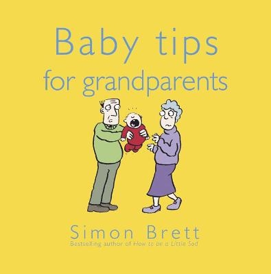 Baby Tips for Grandparents - Simon Brett