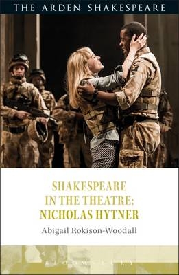 Shakespeare in the Theatre: Nicholas Hytner -  Dr Abigail Rokison-Woodall