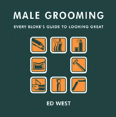 Male Grooming - Ed West