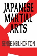 Japanese Martial Arts - Sensei Neil Horton