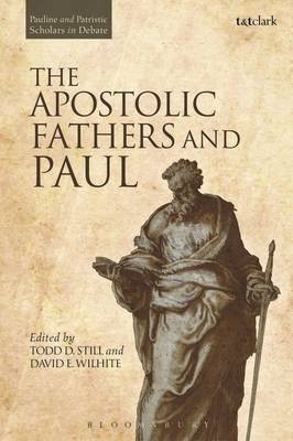 The Apostolic Fathers and Paul - 