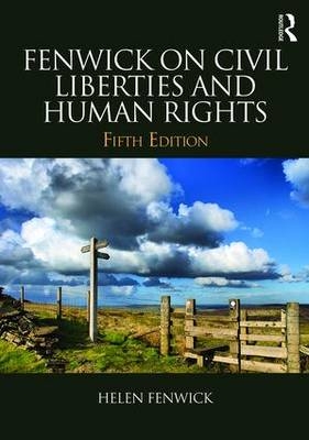 Fenwick on Civil Liberties & Human Rights -  Richard Edwards,  Helen Fenwick