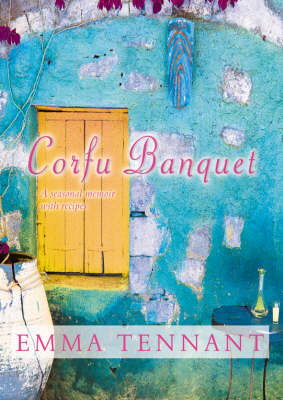 Corfu Banquet - Emma Tennant