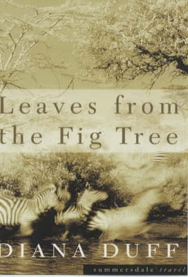 Leaves from the Fig Tree - Diana Duff