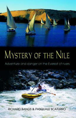 Mystery of the Nile - Pasquale Scaturro, Richard Bangs