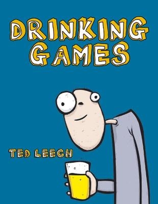 Drinking Games - Ted Leech