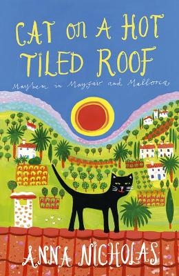 Cat on a Hot Tiled Roof - Anna Nicholas