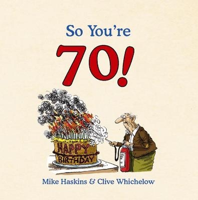 So You're 70! - Clive Whichelow, Mike Haskins