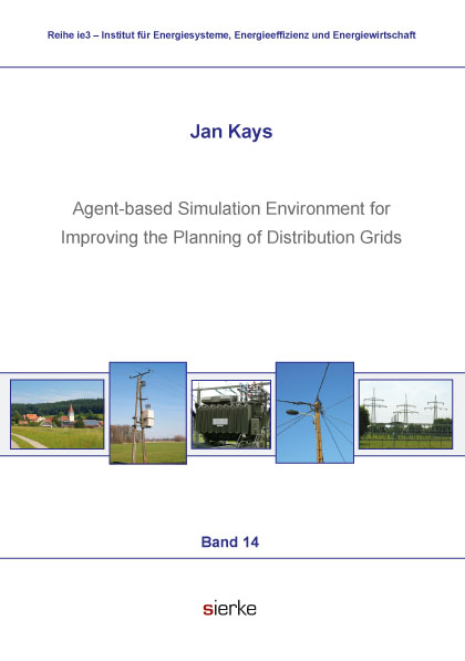 Agent-based Simulation Environment for Improving the Planning of Distribution Grids - Jan Kays