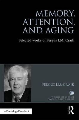 Memory, Attention, and Aging - Canada) Craik Fergus (University of Toronto