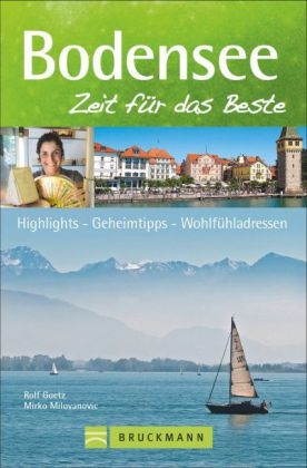 Bodensee – Zeit für das Beste - Rolf Goetz, Mirko Milovanovic