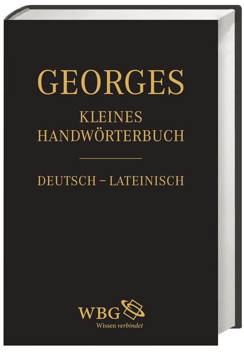 Kleines Handwörterbuch Deutsch – Lateinisch - Karl Ernst Georges
