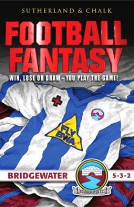 Bridgewater FC - 5-3-2 (Football Fantasy) - Jon Sutherland, Gary Chalk