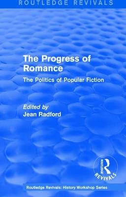 Routledge Revivals: The Progress of Romance (1986) - 