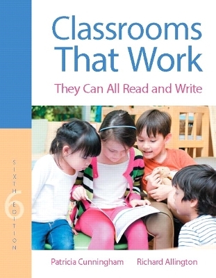 Classrooms That Work - Patricia Cunningham, Richard Allington