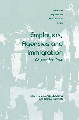 Employers, Agencies and Immigration - Anna Triandafyllidou, Sabrina Marchetti